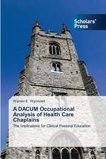 A DACUM Occupational Analysis of Health Care Chaplains