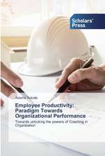 Employee Productivity: Paradigm Towards Organizational Performance