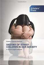 DESTINY OF STREET CHILDREN IN OUR SOCIETY