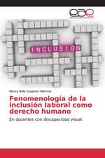 Fenomenología de la inclusión laboral como derecho humano