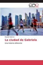 La ciudad de Gabriela