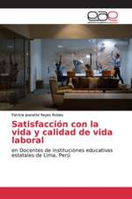 Satisfacción con la vida y calidad de vida laboral