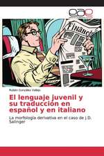 El lenguaje juvenil y su traducción en español y en italiano