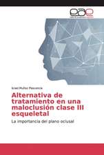 Alternativa de tratamiento en una maloclusión clase III esqueletal