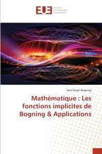 Mathématique : Les fonctions implicites de Bogning & Applications