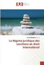 Le Régime juridique des sanctions en droit international