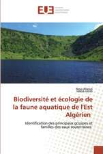 Biodiversité et écologie de la faune aquatique de l'Est Algérien