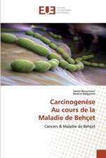 Carcinogenèse Au cours de la Maladie de Behçet