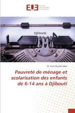 Pauvreté de ménage et scolarisation des enfants de 6-14 ans à Djibouti