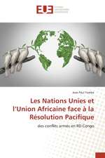 Les Nations Unies et l¿Union Africaine face à la Résolution Pacifique