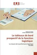 Le tableaux de bord prospectif de la fonction logistique