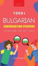 1000+ Bulgarian Conversation Starters for Teachers & Independent Learners