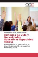 Historias de Vida y Necesidades Educativas Especiales (NEES)