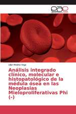 Análisis integrado clínico, molecular e histopatológico de la médula ósea en las Neoplasias Mieloproliferativas Phi (-)