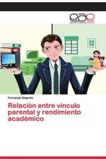 Relación entre vínculo parental y rendimiento académico