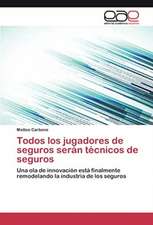 Todos los jugadores de seguros serán técnicos de seguros