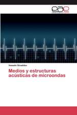 Medios y estructuras acústicas de microondas