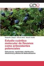 Estudio cuántico molecular de flavanos como antioxidantes potenciales