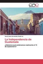 La Independencia de Guatemala