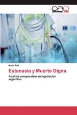 Eutanasia y Muerte Digna