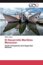 El Desarrollo Marítimo Mexicano