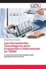 Las herramientas Tecnológicas para Evaluación e Intervención en TDAH