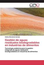 Gestión de aguas residuales biodegradables en industrias de alimentos