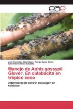 Manejo de Aphis gossypii Glover. En calabacita en trópico seco