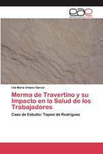 Merma de Travertino y su Impacto en la Salud de los Trabajadores