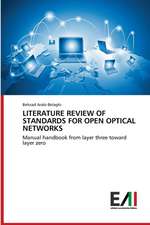 LITERATURE REVIEW OF STANDARDS FOR OPEN OPTICAL NETWORKS