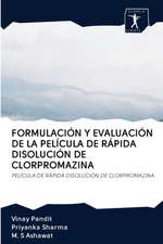 FORMULACIÓN Y EVALUACIÓN DE LA PELÍCULA DE RÁPIDA DISOLUCIÓN DE CLORPROMAZINA