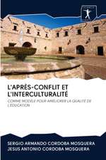 L'APRÈS-CONFLIT ET L'INTERCULTURALITÉ