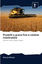 Prodotti a grana fine e relative mietitrebbie