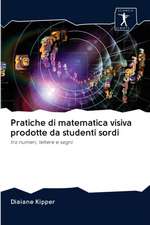 Pratiche di matematica visiva prodotte da studenti sordi