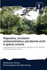 Digossina, arcaismo endosimbiotico, pandemie virali e specie umane