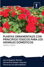 PLANTAS ORNAMENTALES CON PRINCIPIOS TÓXICOS PARA LOS ANIMALES DOMÉSTICOS