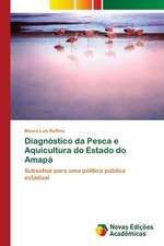 Diagnóstico da Pesca e Aquicultura do Estado do Amapá