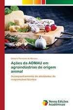 Ações da ADMAU em agroindústrias de origem animal