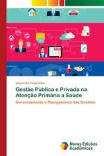 Gestão Pública e Privada na Atenção Primária a Saúde