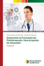 Autonomia na Formação do Fisioterapeuta: Uma proposta de educação