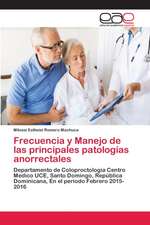 Frecuencia y Manejo de las principales patologías anorrectales