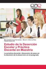 Estudio de la Deserción Escolar y Práctica Docente en Maestría