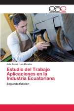 Estudio del Trabajo Aplicaciones en la Industria Ecuatoriana