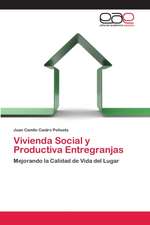 Vivienda Social y Productiva Entregranjas