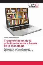 Transformación de la práctica docente a través de la tecnología