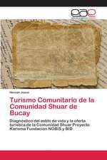 Turismo Comunitario de la Comunidad Shuar de Bucay