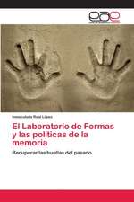 El Laboratorio de Formas y las políticas de la memoria