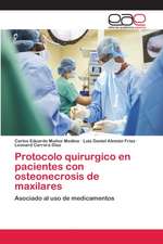 Protocolo quirurgico en pacientes con osteonecrosis de maxilares