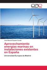 Aprovechamiento energías marinas en instalaciones existentes en España