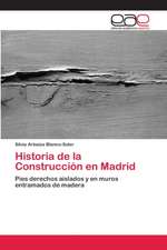 Historia de la Construcción en Madrid